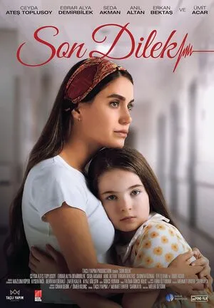 The Last wish AKA son Dilek 2025